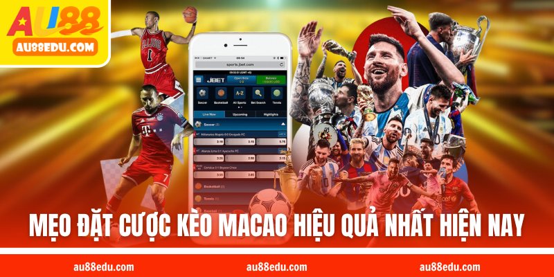Mẹo đặt cược kèo Macao hiệu quả nhất hiện nay