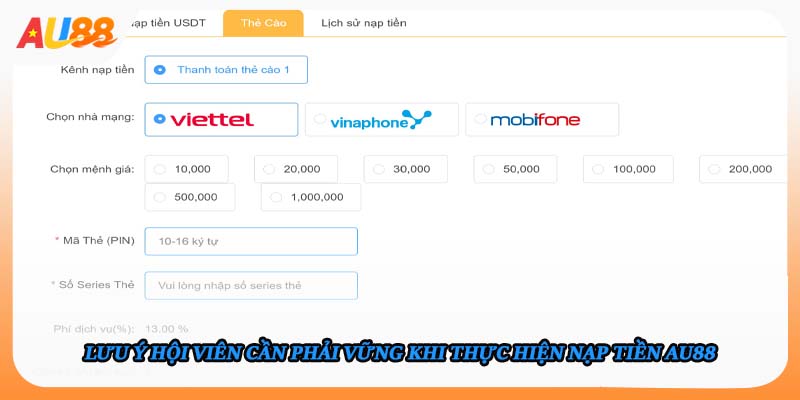 Lưu ý hội viên cần phải vững khi thực hiện nạp tiền AU88