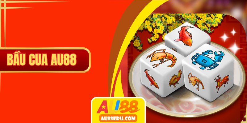 bầu cua au88