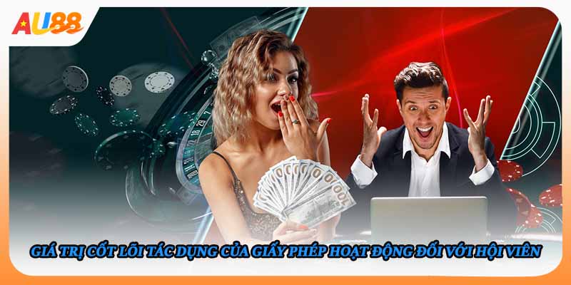 Giá trị cốt lõi tác dụng của giấy phép hoạt động đối với hội viên