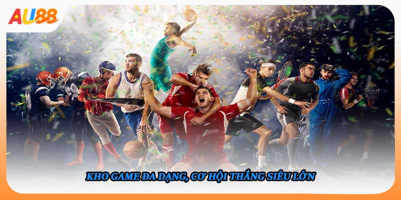 Kho game đa dạng, cơ hội thắng siêu lớn